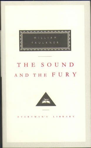 The Sound And The Fury (Everyman's Library Classics) by William Faulkner (19-Mar-1992) Hardcover