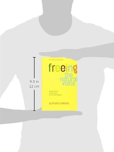 Freeing the Natural Voice: Imagery and Art in the Practice of Voice and Language (Revised & Expanded)