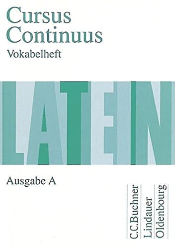 Cursus Continuus A. Vokabelheft: Unterrichtswerk für Latein