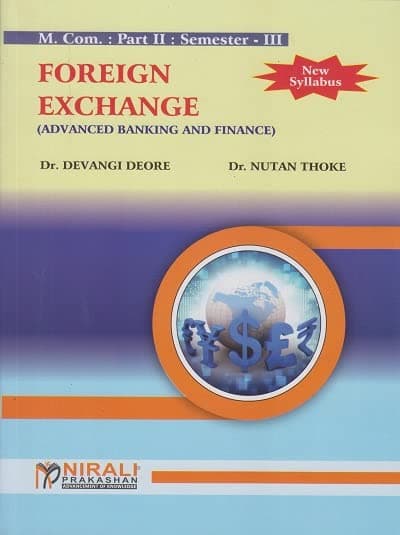 Dr. Devangi Deore & Dr. Nutan Thoke FOREIGN EXCHANGE (Advanced Banking and Finance) (Mcom Part 2 Semester 3)
