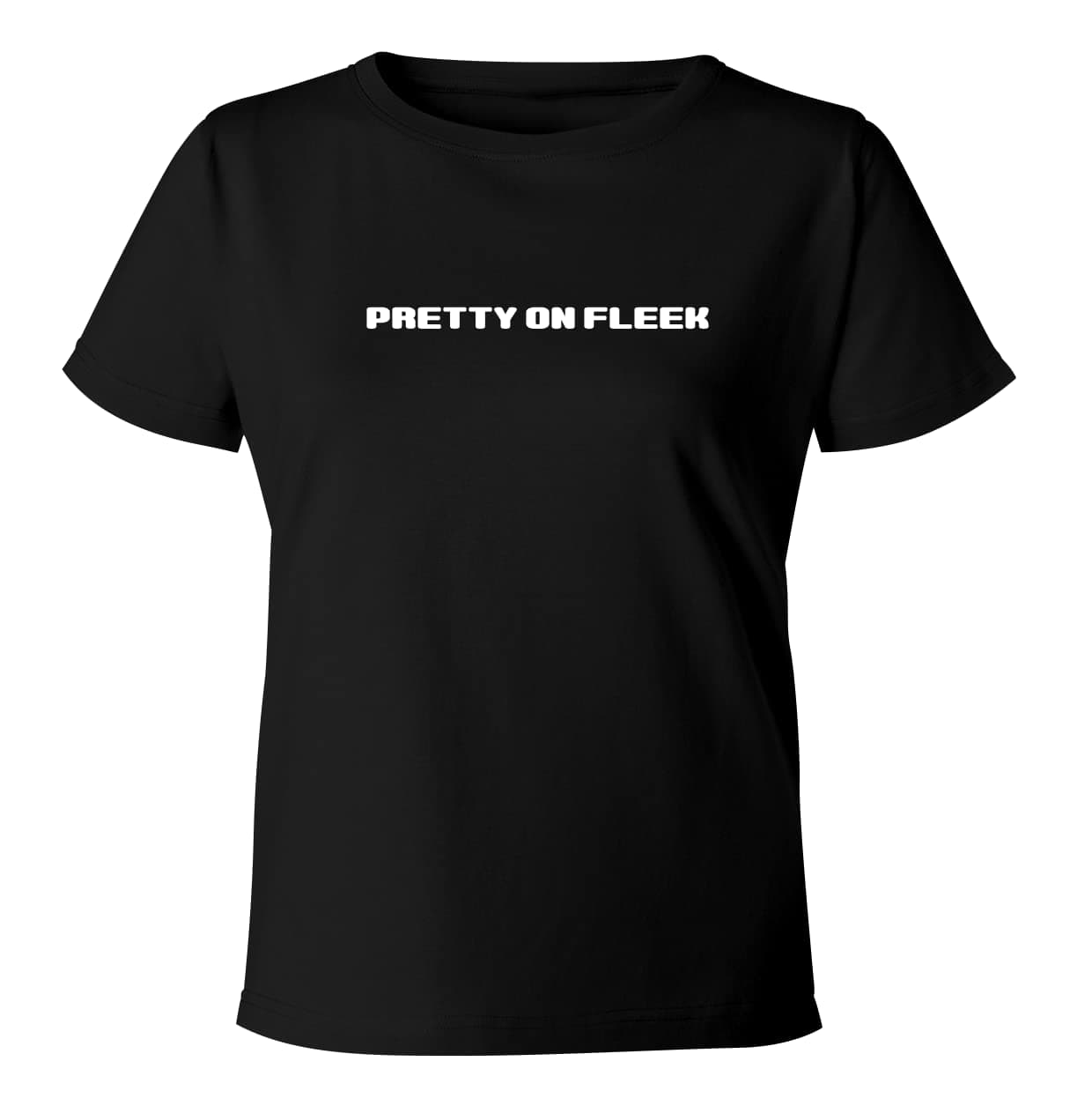 Pretty On Fleek - Women's Soft & Comfortable Misses Cut T-Shirt