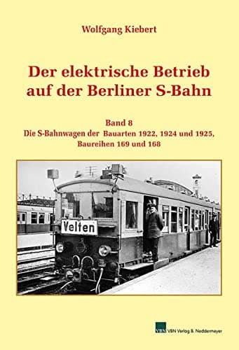 Der elektrische Betrieb auf der Berliner S-Bahn, Band 8: Die S-Bahnfahrzeuge der Bauarten 1922, 1924 und 1925