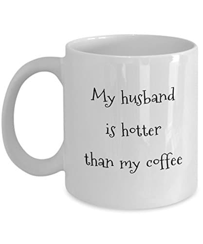 My Husband is Hotter than my Coffee - Coffee Mug - by LiveLafLove, 11OZ ceramic cup, perfect for husband or wife