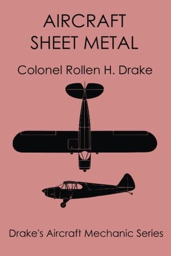 Aircraft Sheet Metal (Drake's Aircraft Mechanic Series) Paperback – March 3, 2015