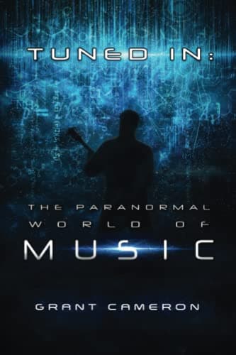 Tuned-In: The Paranormal World of Music