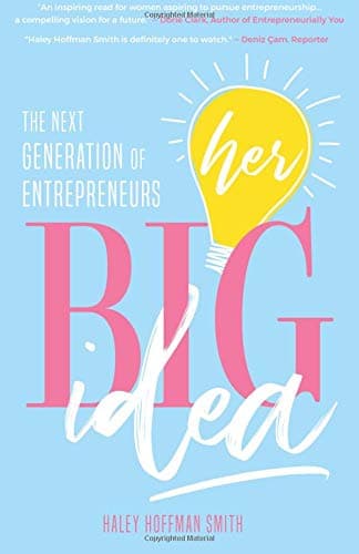 Her Big Idea: The Next Generation of Entrepreneurs