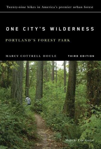 One City's Wilderness: Portland's Forest Park, 3rd edition Paperback – Folded Map, October 1, 2010