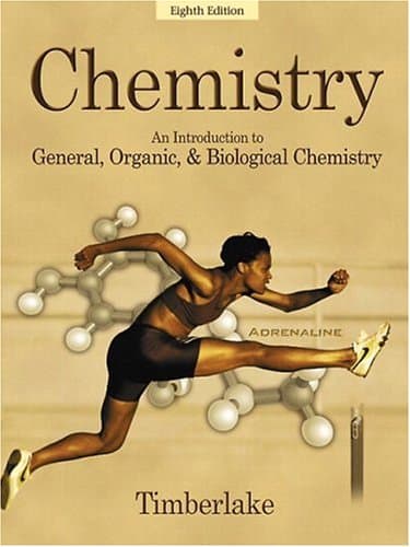 Chemistry: An Introduction to General, Organic, and Biological Chemistry (8th Edition)