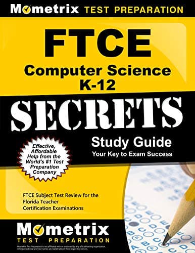 FTCE Computer Science K-12 Secrets Study Guide: FTCE Test Review for the Florida Teacher Certification Examinations