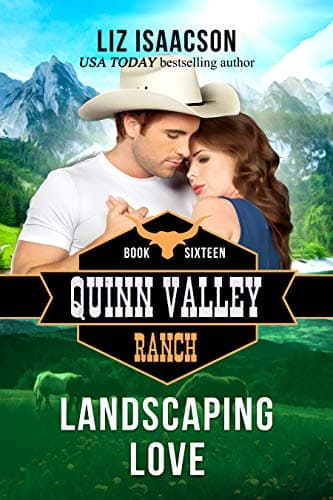 Landscaping Love (Quinn Valley Ranch Book 16)