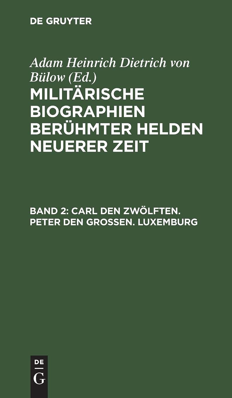 No ContributorCarl Den Zwölften. Peter Den Großen. Luxemburg