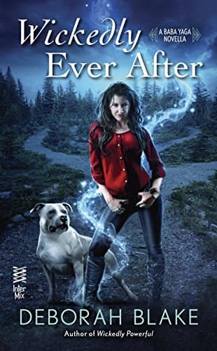 Wickedly Ever After (A Baba Yaga Novel) Kindle Edition