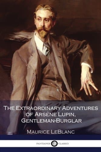 The Extraordinary Adventures of Arsene Lupin, Gentleman-Burglar Paperback – November 15, 2016
