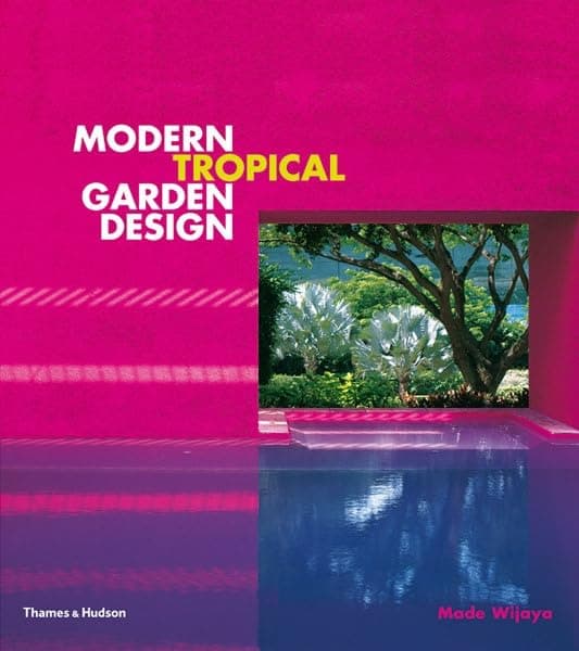 Modern Tropical Garden Design Hardcover – 1 Oct. 2007
