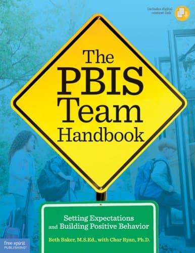 Beth Baker M.S.Ed.The PBIS Team Handbook: Setting Expectations and Building Positive Behavior