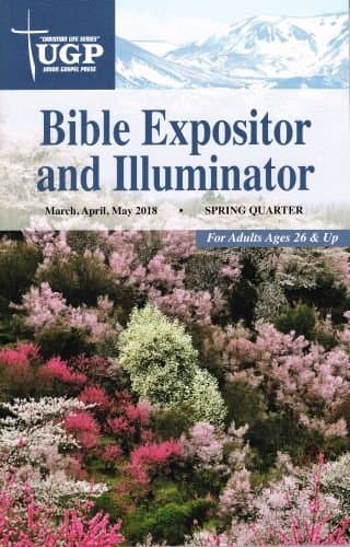 Union Gospel Press Bible Expositor and Illuminator Spring 2018 (Mar-May) Paperback