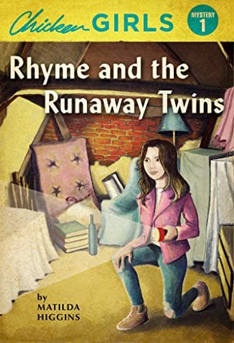 Chicken Girls: Rhyme and the Runaway Twins Hardcover – March 5, 2019