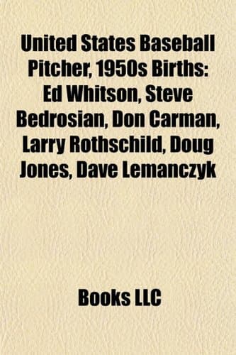 United States Baseball Pitcher, 1950s Births Introduction: Ed Whitson, Rod Scurry, Steve Bedrosian, Don Carman, Larry Rothschild