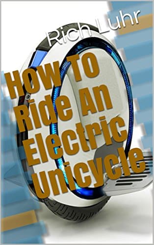How To Ride An Electric Unicycle