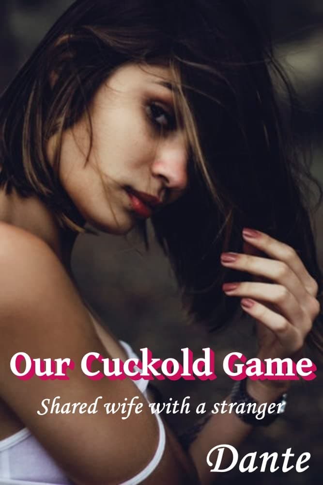 Our Cuckold Game: Shared wife with a stranger (British Indian Wife Book 2) Kindle Edition