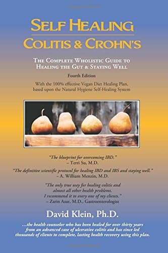Self Healing Colitis & Crohn's 4th edition: The Complete Wholistic Guide to Healing the Gut & Staying Well: 1
