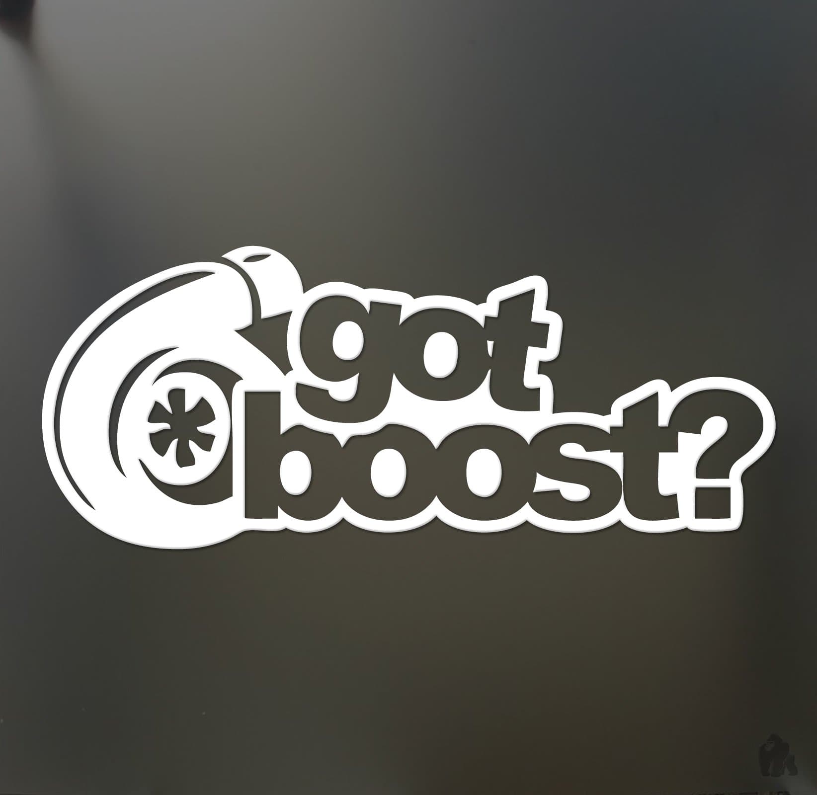 got Boost? Sticker Turbo JDM Slammed Funny Drift Lowered car WRX Window Decal