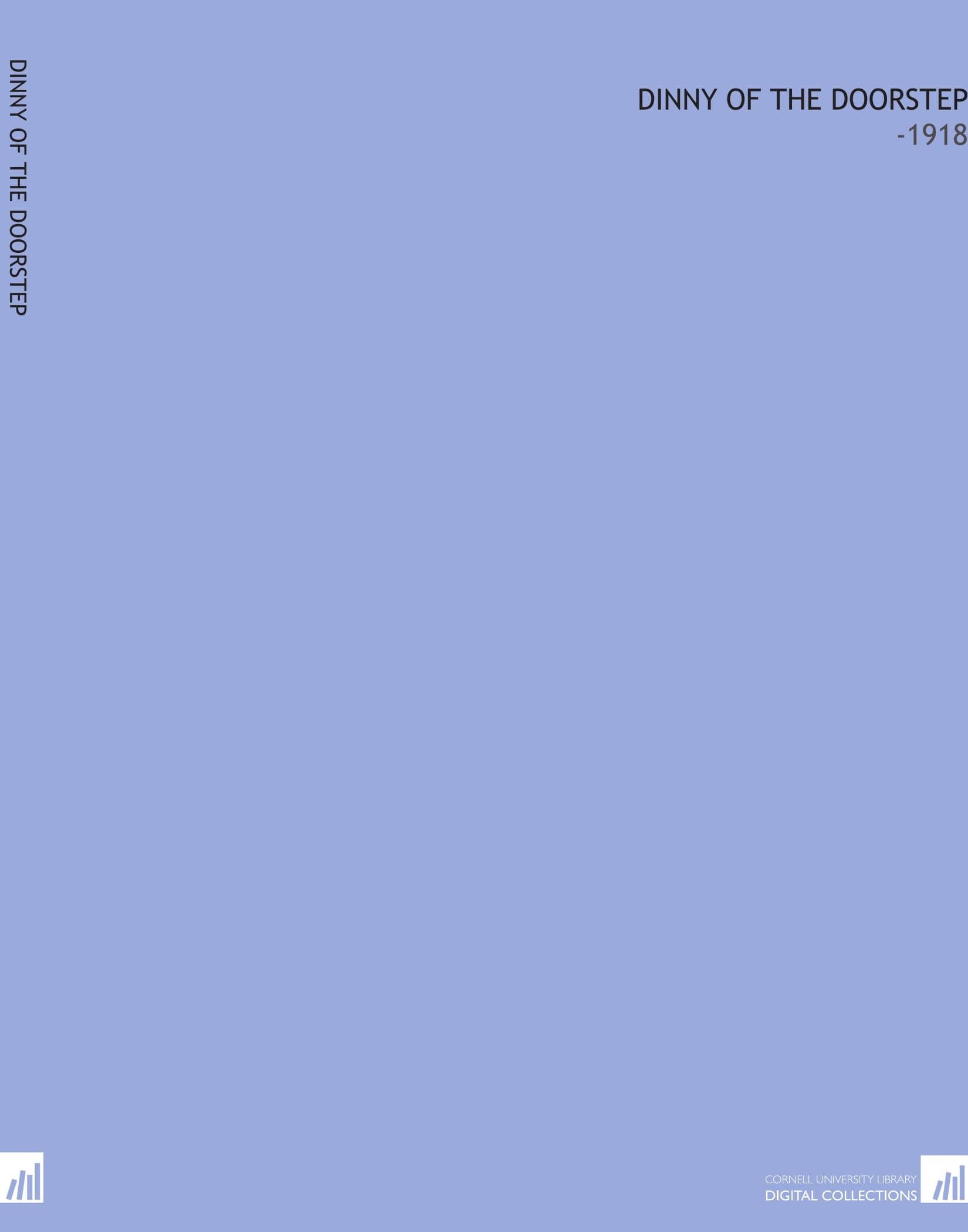 Dinny of the Doorstep: -1918 Paperback – 24 July 2009