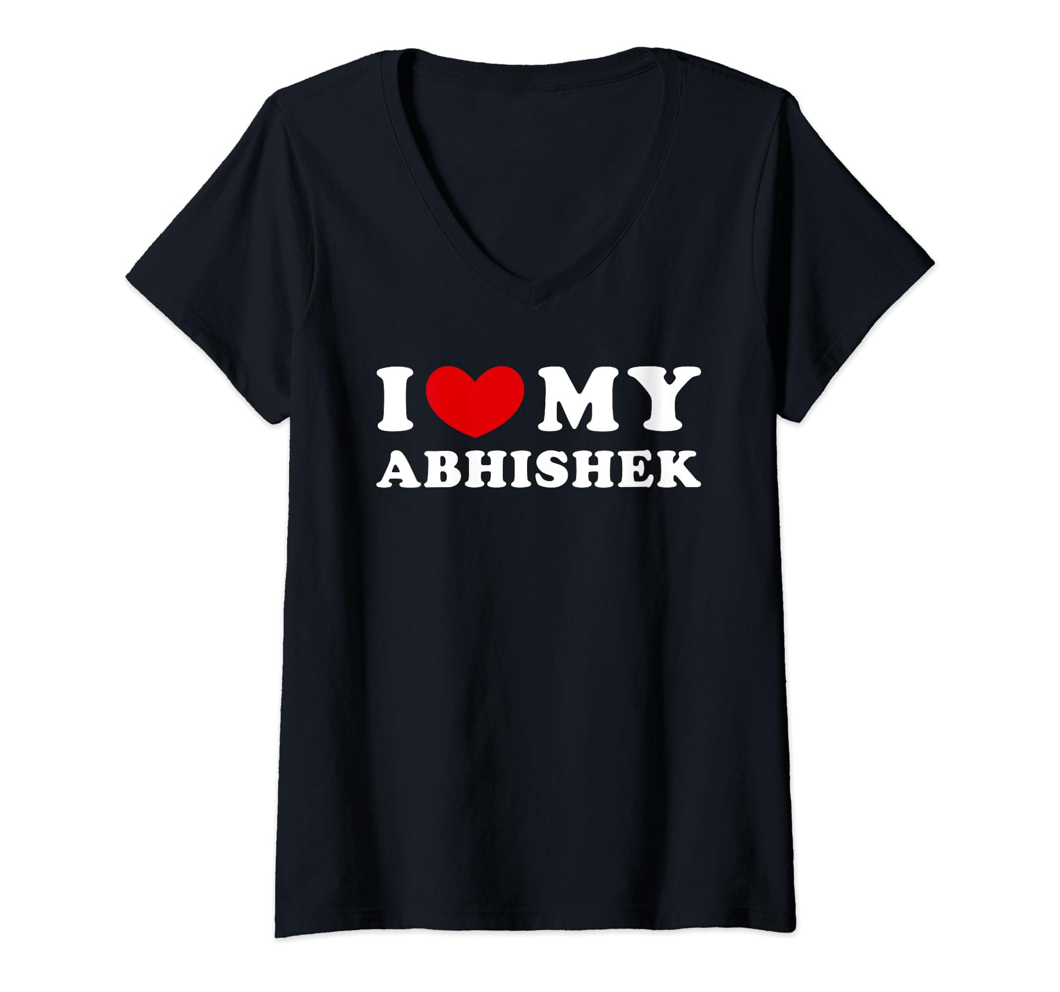 Personalized For Abhishek & FriendsI Love My Abhishek, I Heart My Abhishek V-Neck T-Shirt
