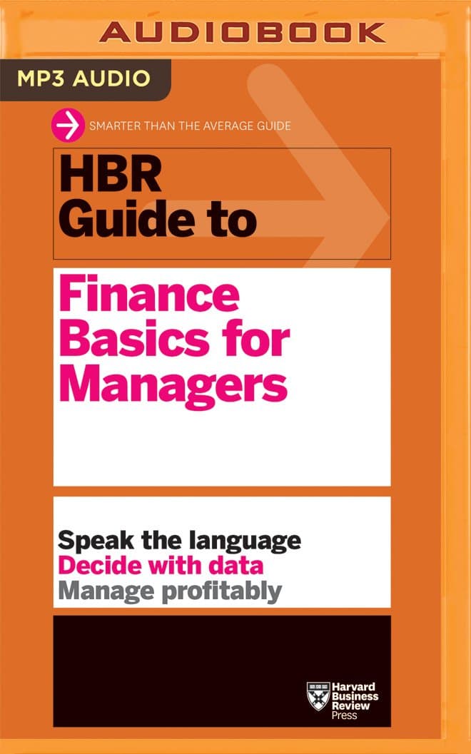 HBR Guide to Finance Basics for Managers (HBR Guide Series) MP3 CD – Unabridged, August 9, 2016