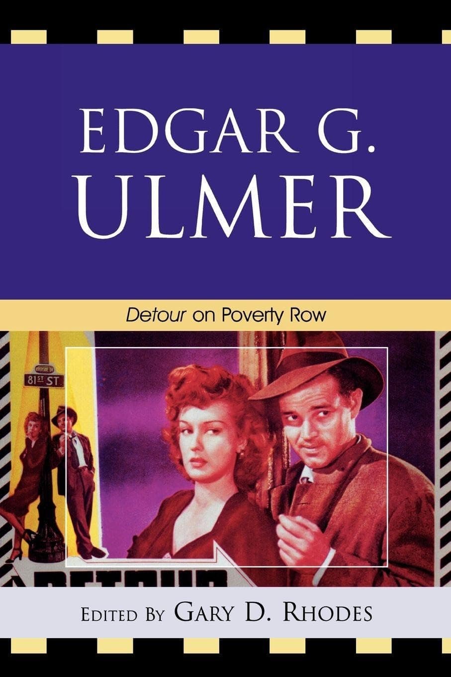 Edgar G. Ulmer: Detour on Poverty Row