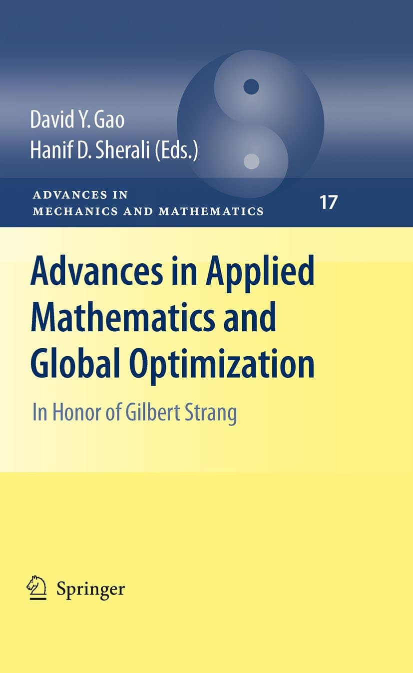 Advances in Applied Mathematics and Global Optimization: In Honor of Gilbert Strang (Advances in Mechanics and Mathematics Book 17)