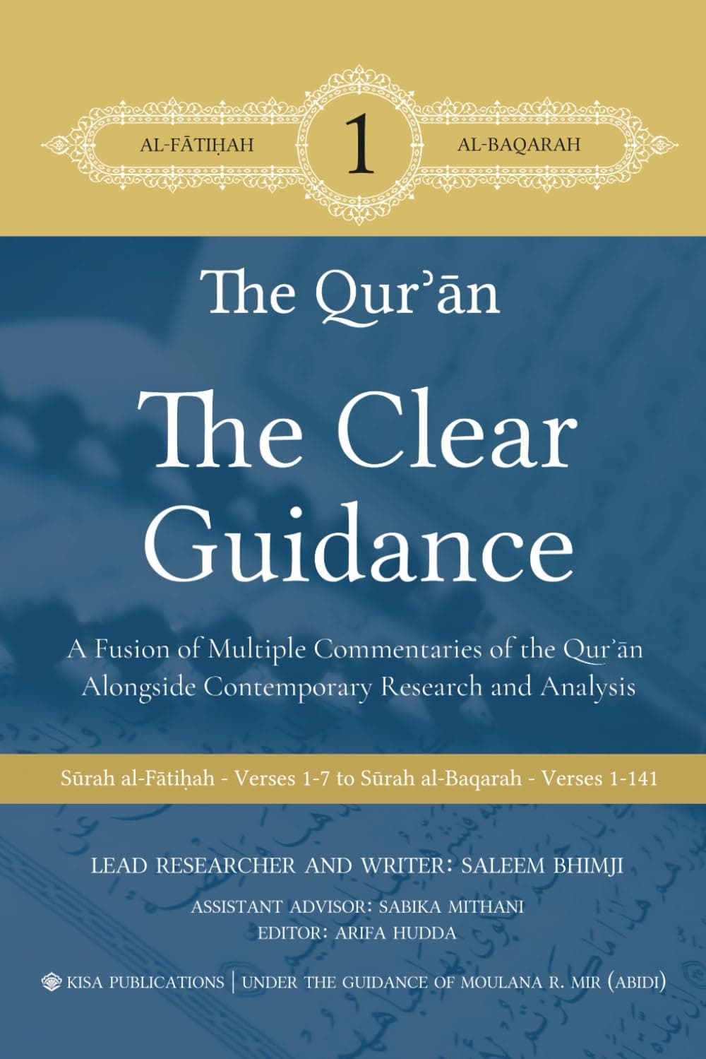 The Quran: the Clear Guidance: Book 1 Surah Al-Fateha Surah Al-Baqarah
