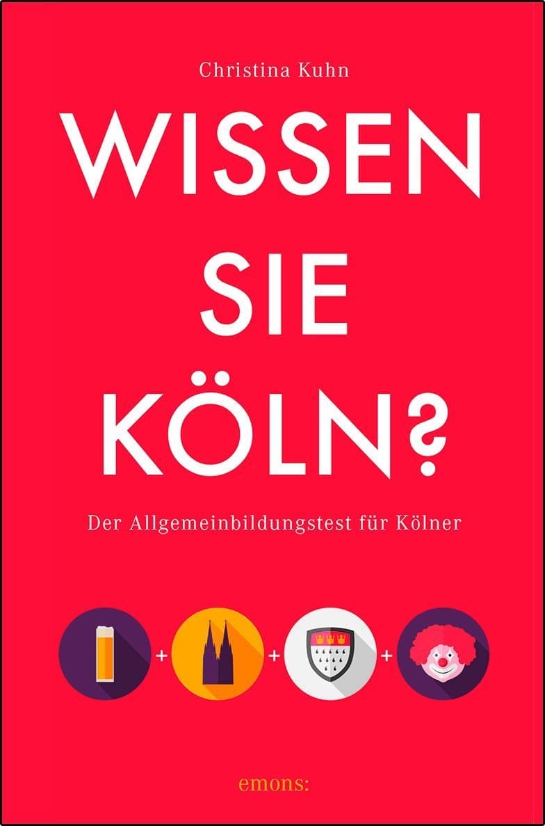 Wissen Sie Köln: Der Allgemeinbildungstest für Kölner Paperback – October 19, 2016