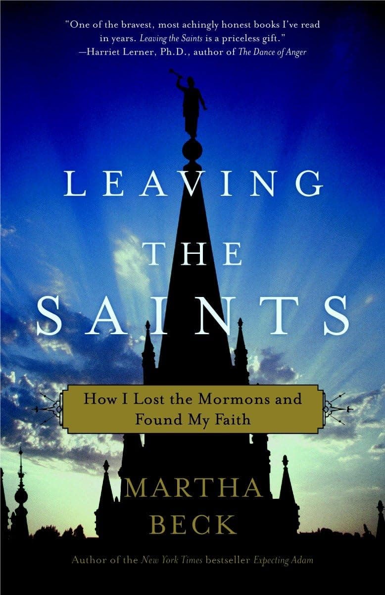 Leaving the Saints: How I Lost the Mormons and Found My Faith Paperback – April 25, 2006