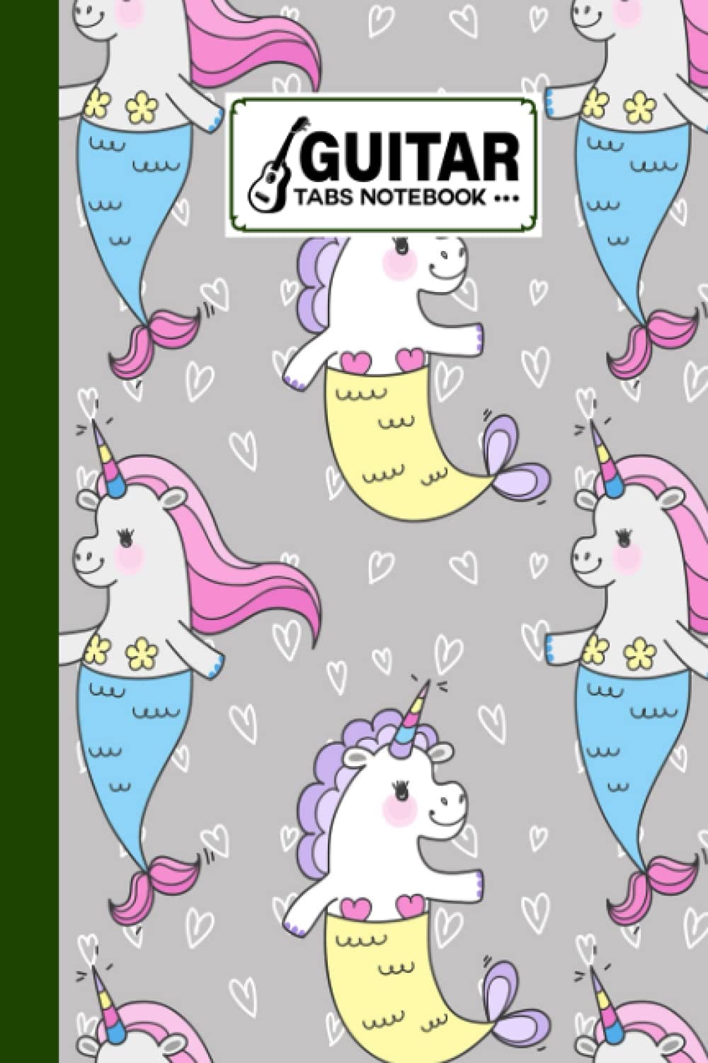 Guitar Tab Notebook: Guitar Tab Notebook Unicorn Mermaid Cover, Blank Guitar Tab Manuscript Paper, 120 Pages - Size 6" x 9" by Hilmar Berger