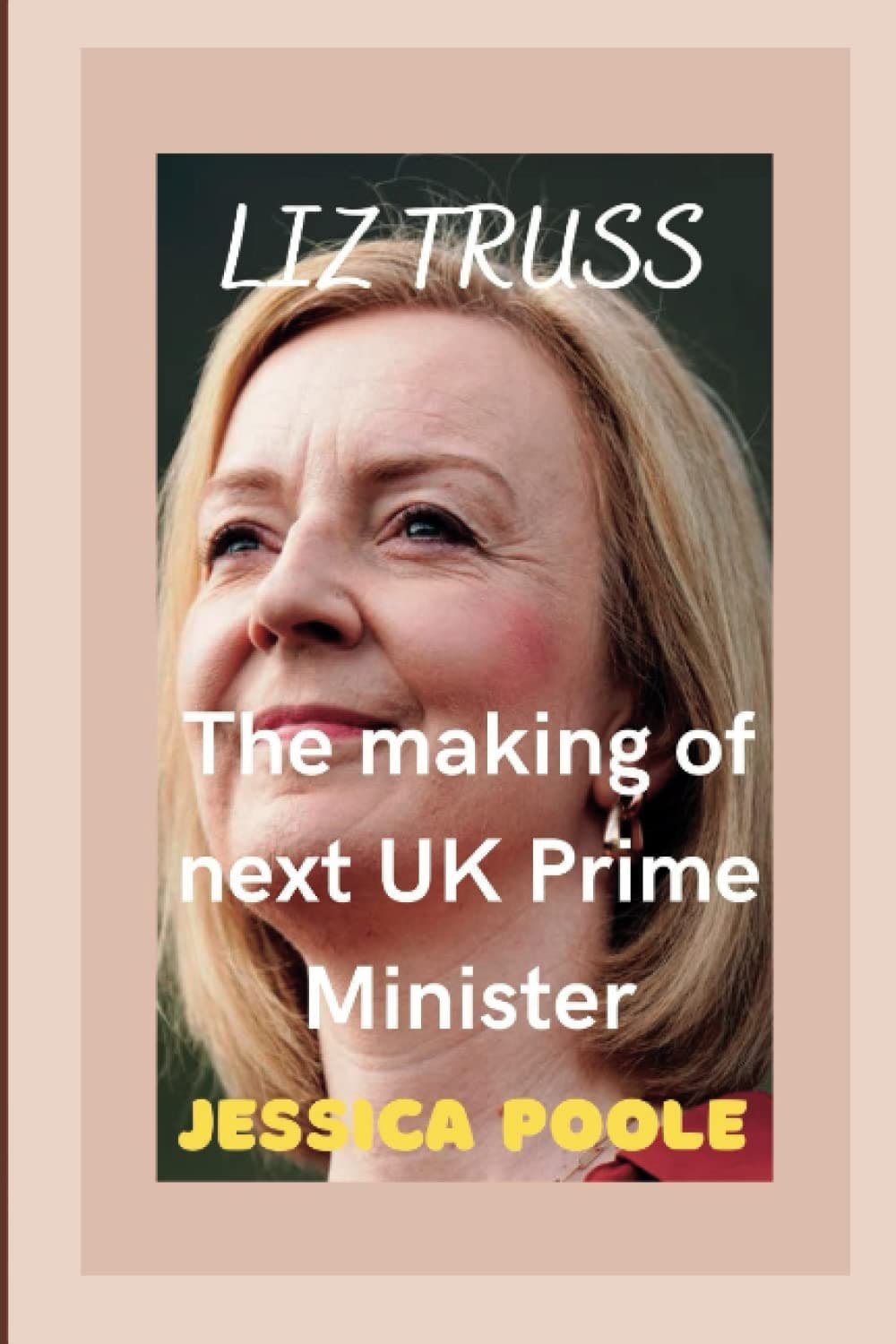 Liz Truss: The making of next UK Prime Minister