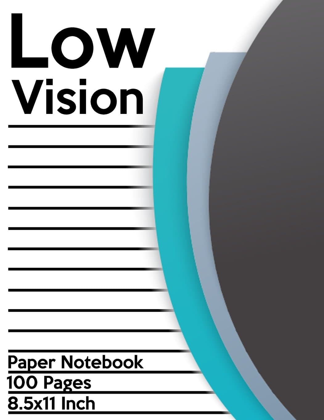 Low Vision Paper Notebook: Bold Line White Paper For Low Vision,Visually Impaired,Great for Students,Work,Writers,School,Note taking 8.5x 11" - 100 Pages: Volume 1