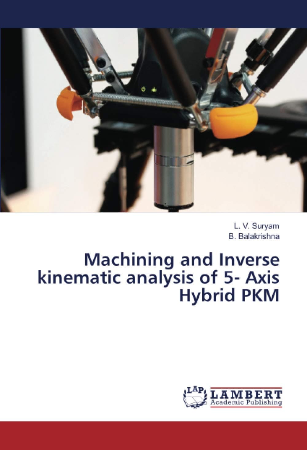Machining and Inverse kinematic analysis of 5- Axis Hybrid PKM