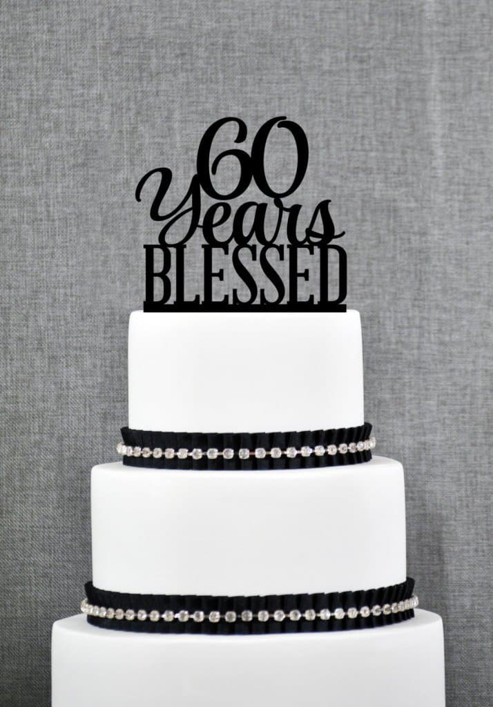 Loihuen 60 Years Blessed Cake Topper Classy 60th Birthday Cake Topper 60th Anniversary Cake Topper
