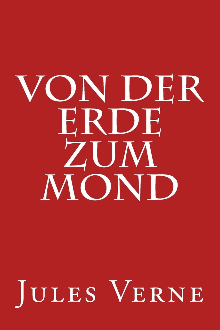 Von Der Erde Zum Mond