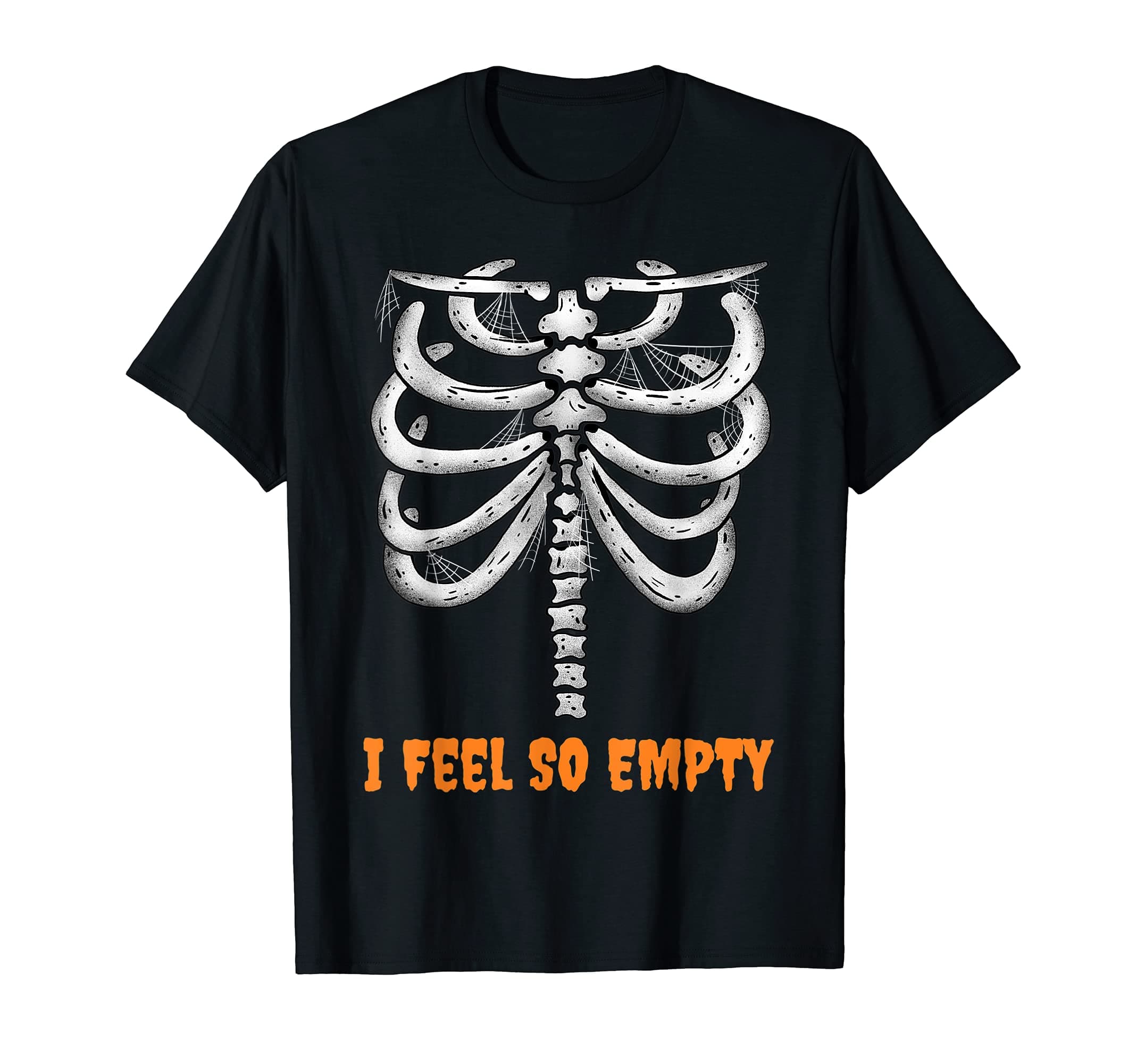 Skeleton Body Funny Halloween Rib Cage I Feel So Empty T-Shirt