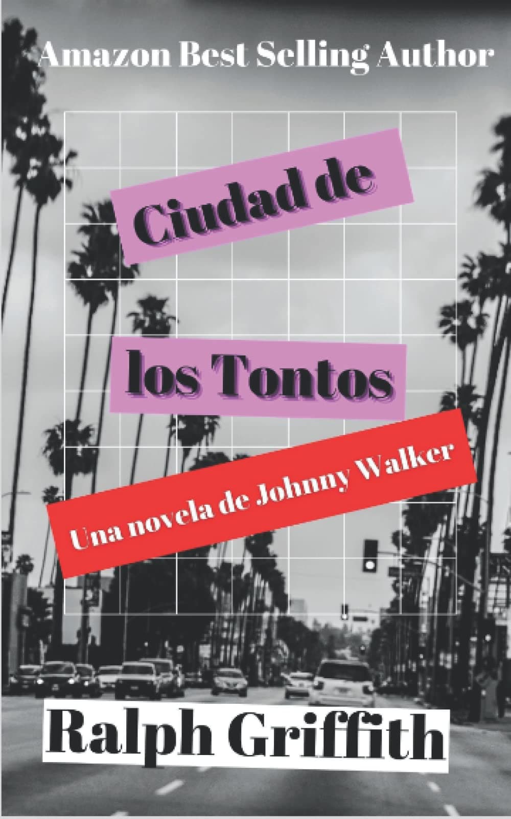 Ciudad de los Tontos: Una novela de Johnny Walker