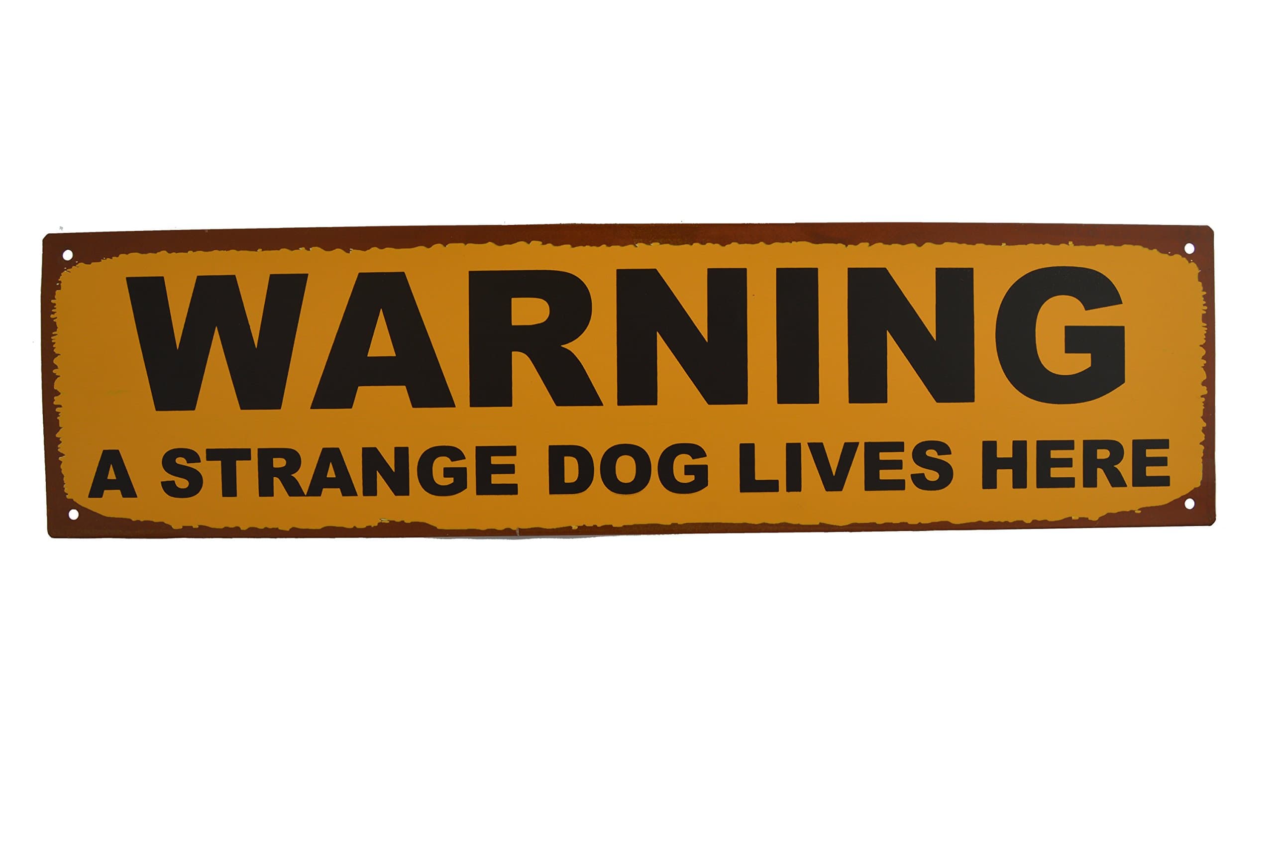 Man's Best Friend Metal Signs (Warning Strange Dog)