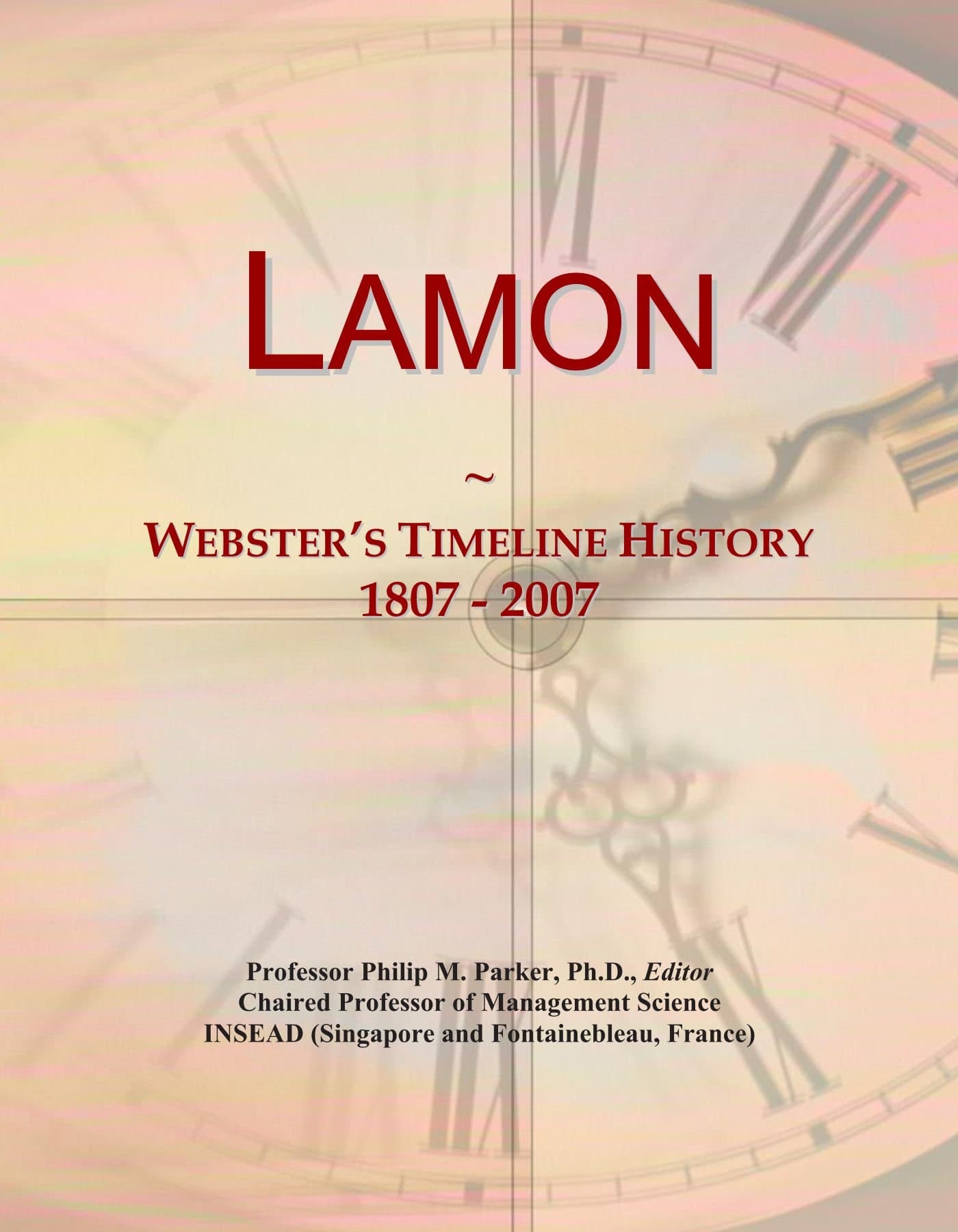 Lamon: Webster's Timeline History, 1807 - 2007