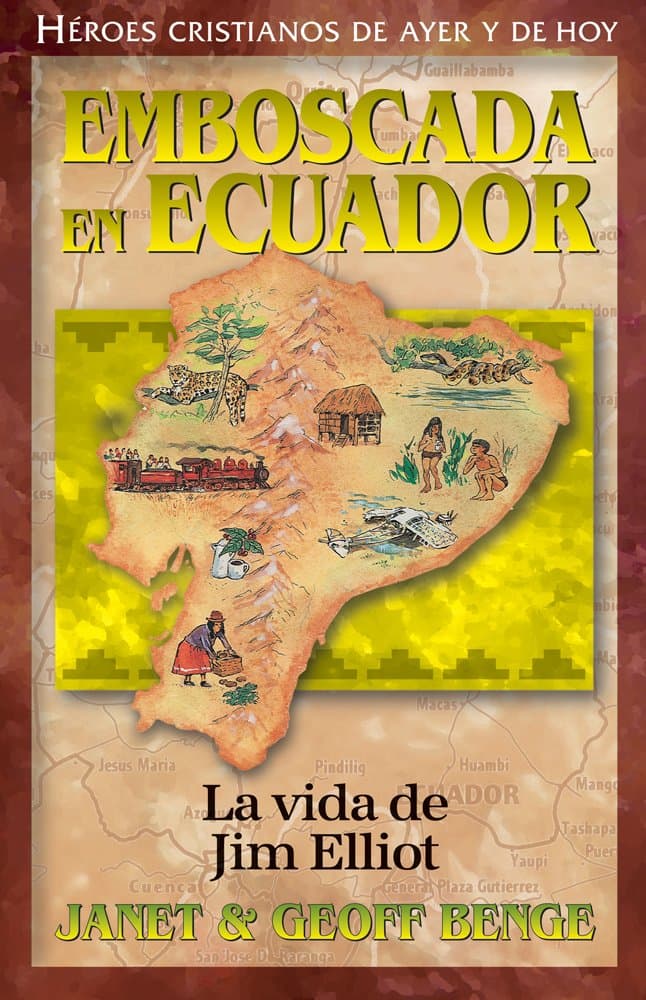 Jim Elliot Emboscada en Ecuador - La vida de Jim Elliot (Héroes cristianos de ayer y de hoy) (Spanish Edition)
