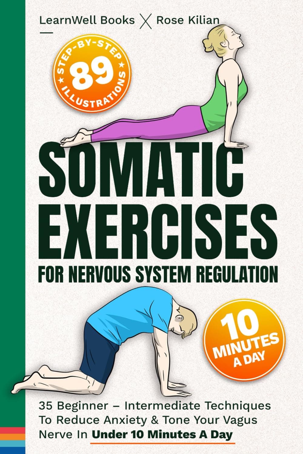 - Somatic Exercises For Nervous System Regulation: 35 Beginner – Intermediate Techniques To Reduce Anxiety & Tone Your Vagus Nerve In Under 10 Minutes A Day (Anxiety Relief)