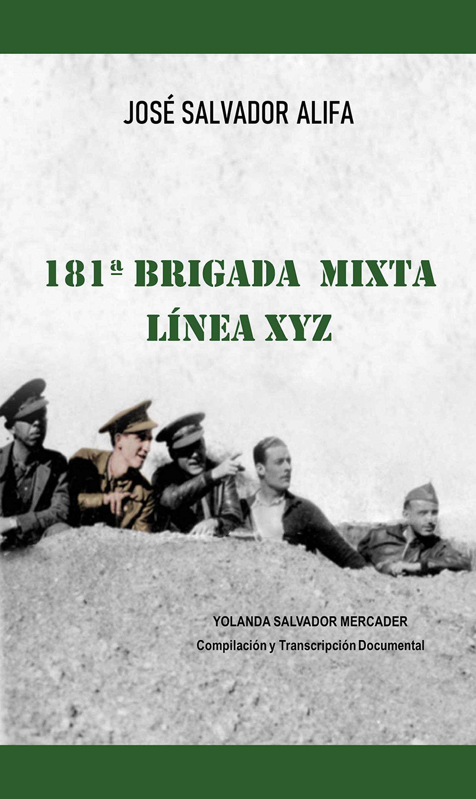 181ª Brigada Mixta Línea XYZ (Spanish Edition)