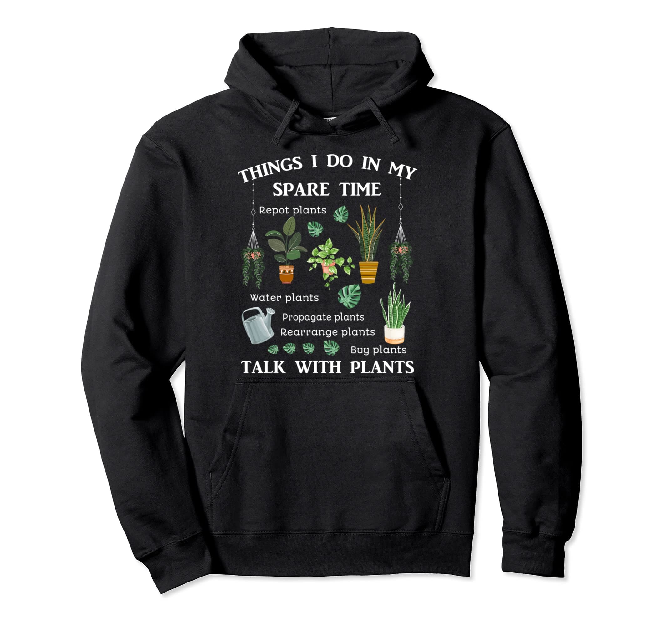 Things. I Do In. My Spare Times Plant Pullover Hoodie