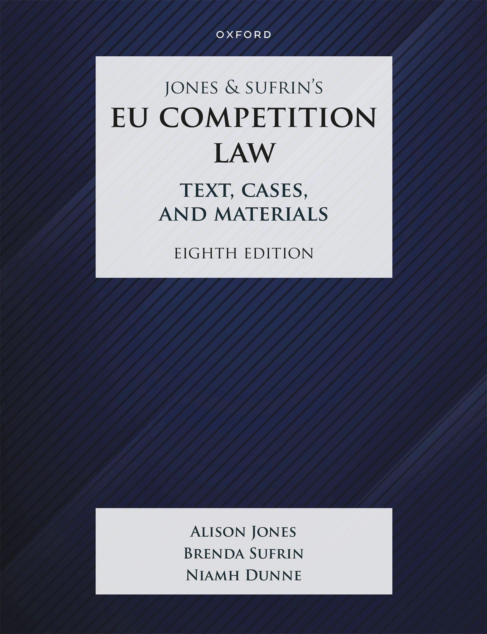 Jones & Sufrin's EU Competition Law: Text, Cases & Materials (Text, Cases, and Materials) 8 Revised edition