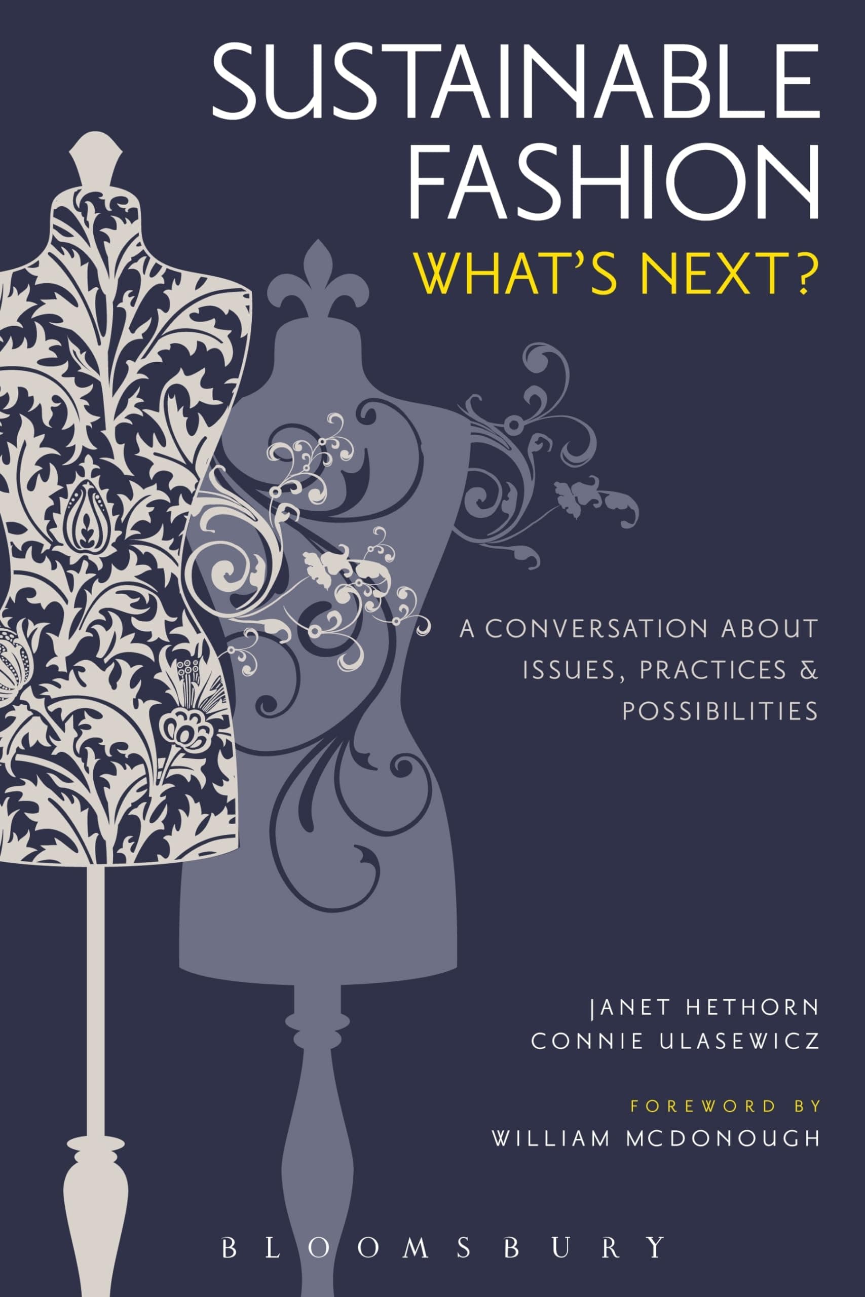 Janet HethornSustainable Fashion: What's Next? A Conversation about Issues, Practices and Possibilities
